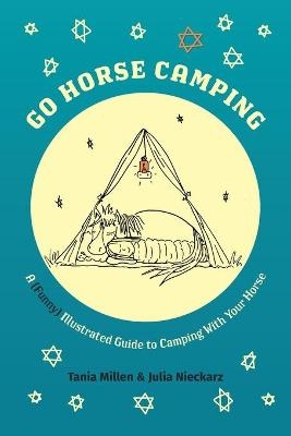 Go Horse Camping - Tania Millen, Julia Nieckarz