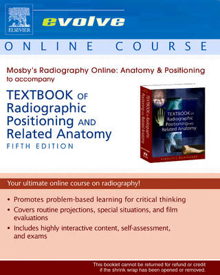 Mosby's Radiography Online: Anatomy and Positioning  for Textbook of Radiographic Positioning & Related Anatomy (Access Code) - Kenneth L. Bontrager, John Lampignano