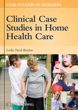 Clinical Case Studies in Home Health Care -  Leslie Neal-Boylan