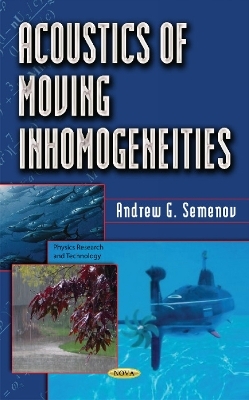 Acoustics of Moving Inhomogeneities - Andrey Grigorievitch Semenov