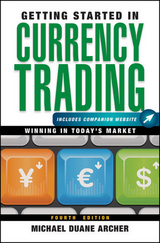 Getting Started in Currency Trading -  Michael D. Archer