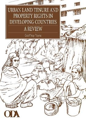 Urban Land Tenure and Property Rights in Developing Countries - Geoffrey Payne