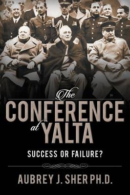 The Conference at Yalta - Aubrey Sher