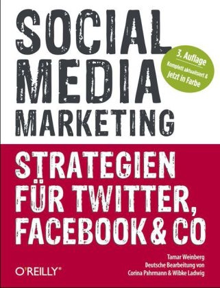 Social Media Marketing - Tamar Weinberg, Corina Pahrmann, Wibke Ladwig