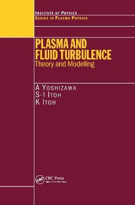 Plasma and Fluid Turbulence - A. Yoshizawa, S.I. Itoh, K. Itoh