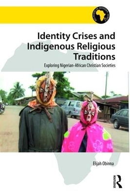 Identity Crises and Indigenous Religious Traditions - Elijah Obinna