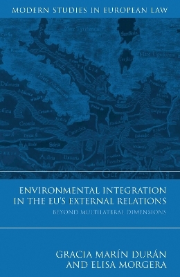 Environmental Integration in the EU's External Relations - Gracia Marín Durán, Elisa Morgera