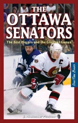 Ottawa Senators, The - J. Alexander Poulton