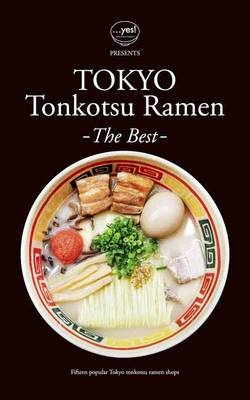 Tokyo Tonkotsu Ramen - Japan Ramen Magazine