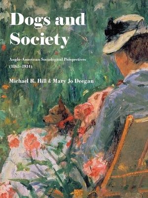 Dogs and Society - Michael Hill, Mary Jo Deegan
