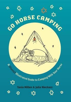 Go Horse Camping - Tania Millen, Julia Nieckarz