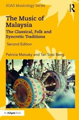 The Music of Malaysia - Patricia Matusky, Tan Sooi Beng