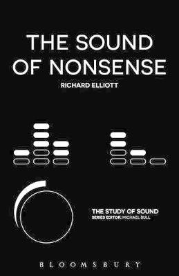 The Sound of Nonsense - Dr. Richard Elliott