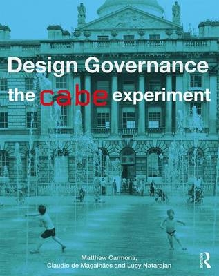 Design Governance - Matthew Carmona, Claudio De Magalhaes, Lucy Natarajan