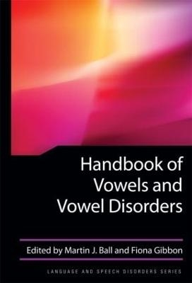 Handbook of Vowels and Vowel Disorders - 