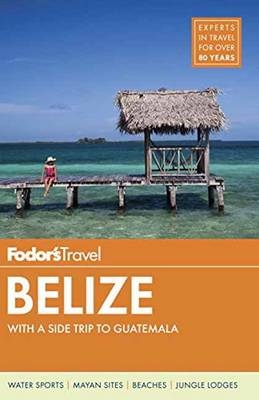 Fodor's Belize -  Fodor's Travel Guides
