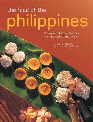 The Food of the Philippines - Reynaldo G. Alejandro