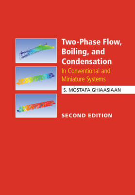 Two-Phase Flow, Boiling, and Condensation - S. Mostafa Ghiaasiaan