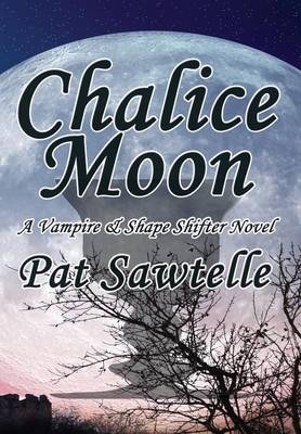 Chalice Moon - Pat Sawtelle
