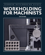 Workholding for Machinists -  Tim Stevens