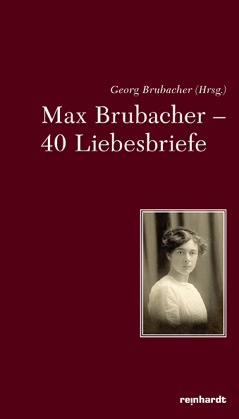 Max Brubacher – 40 Liebesbriefe