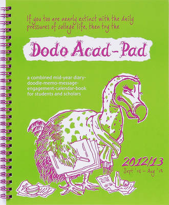 Dodo Acad-Pad Desk Diary 2012/13 - Academic Mid Year Diary - Naomi McBride