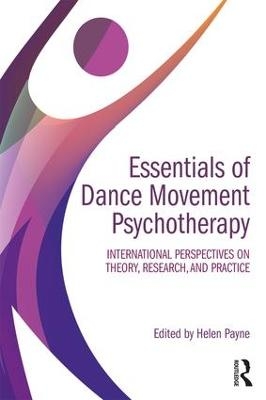 Essentials of Dance Movement Psychotherapy - 