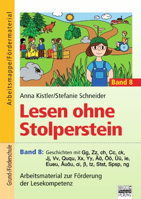 Lesen ohne Stolperstein / Band 8 - Geschichten mit Gg, Zz, Chch, Cc, Jj, Vv, Ququ, Xx, Yy, Ää, Öö, Üü, ie, Eueu, Äuäu, ai, ß, tz, Stst, Spsp, ng - Anna Kistler, Stefanie Schneider