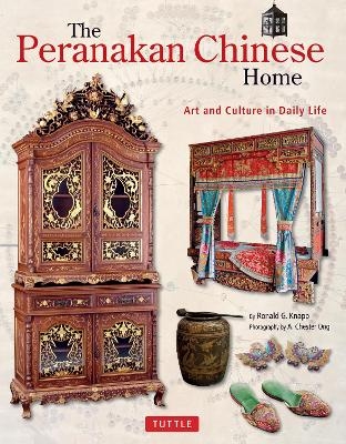 The Peranakan Chinese Home - Ronald G. Knapp