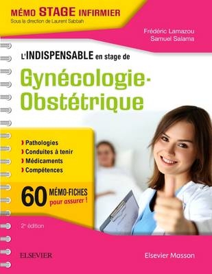 L'Indispensable En Stage de Gynecologie-Obstetrique - Frederic Lamazou, Samuel SALAMA