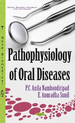 Pathophysiology of Oral Diseases - Dr P C Anila Namboodiripad, E Anuradha Sunil