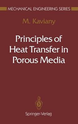 Principles of Heat Transfer in Porous Media - M. Kaviany