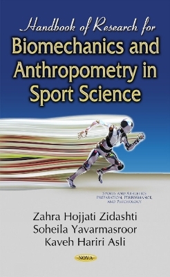 Handbook of Research for Biomechanics & Anthropometry in Sport Science - 