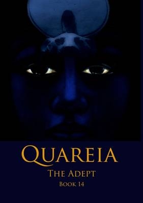 Quareia the Adept Book Fourteen - Josephine McCarthy