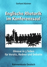 Englische Rhetorik im Konferenzsaal - Gerhard Köstner