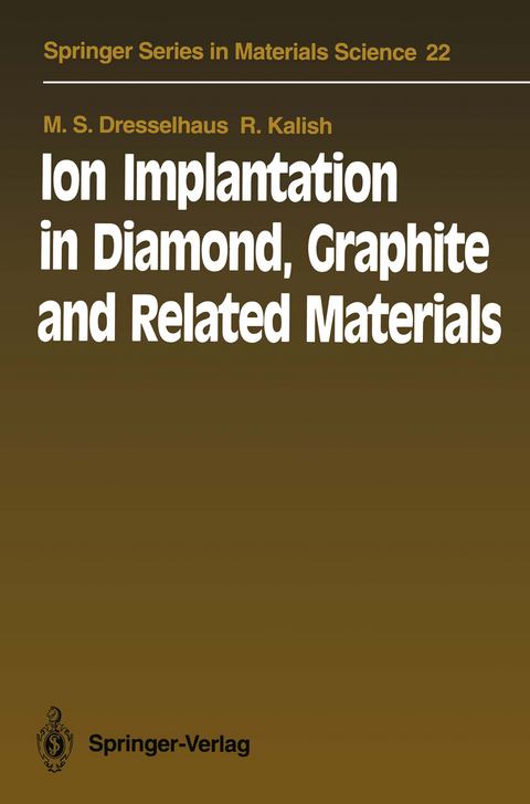 Ion Implantation in Diamond, Graphite and Related Materials - M.S. Dresselhaus, R. Kalish