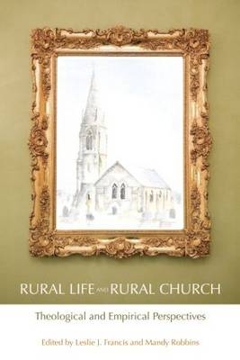 Rural Life and Rural Church - Leslie J. Francis, Mandy Robbins