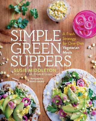 Simple Green Suppers - Susie Middleton