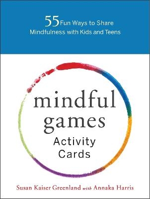 Mindful Games Activity Cards - Susan Kaiser Greenland