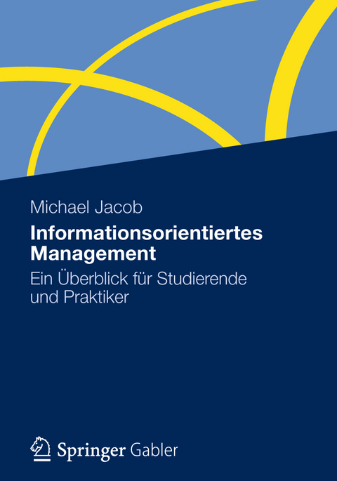 Informationsorientiertes Management - Michael Jacob