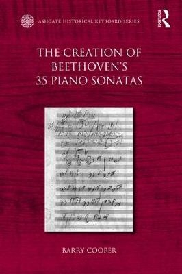 The Creation of Beethoven's 35 Piano Sonatas - Barry Cooper