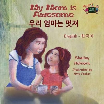 My Mom is Awesome - Shelley Admont, KidKiddos Books