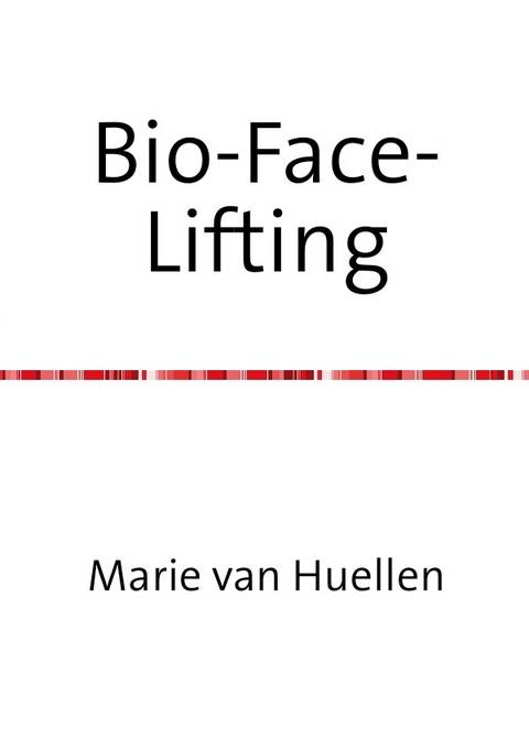 Bio-Face-Lifting - Marie van Huellen