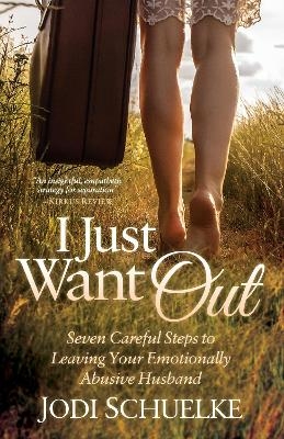 I Just Want Out - Jodi Schuelke