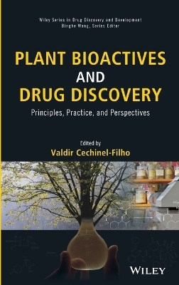 Plant Bioactives and Drug Discovery - Valdir Cechinel-Filho