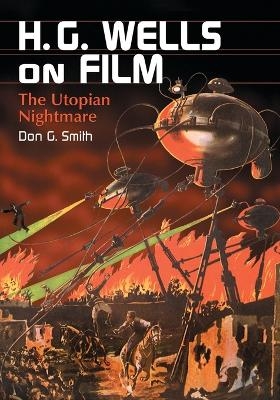 H.G. Wells on Film - Don G. Smith
