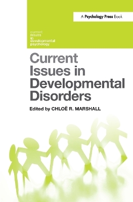 Current Issues in Developmental Disorders - 