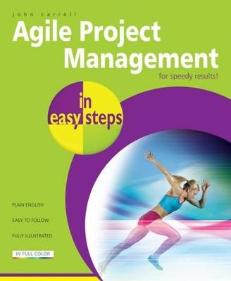 Effective Agile Project Management in Easy Steps - John Carroll