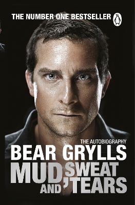 Mud, Sweat and Tears - Bear Grylls