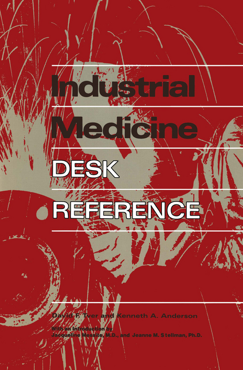 Industrial Medicine Desk Reference - David F. Tver